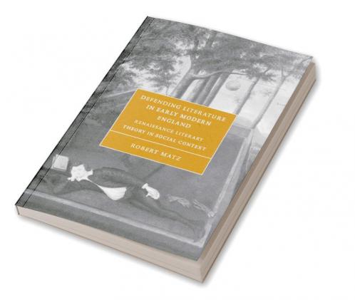 Defending Literature in Early Modern England