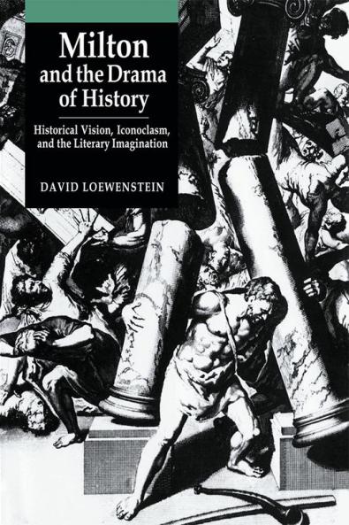 Milton and the Drama of History