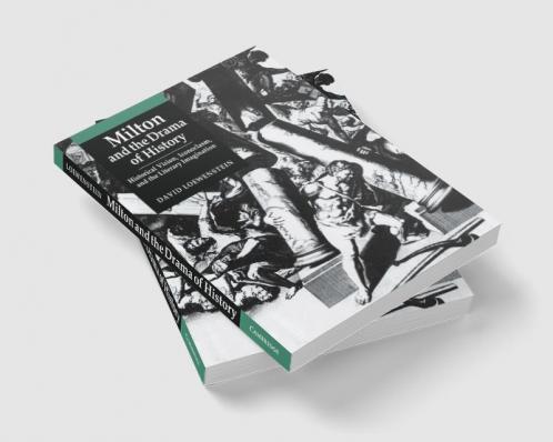 Milton and the Drama of History
