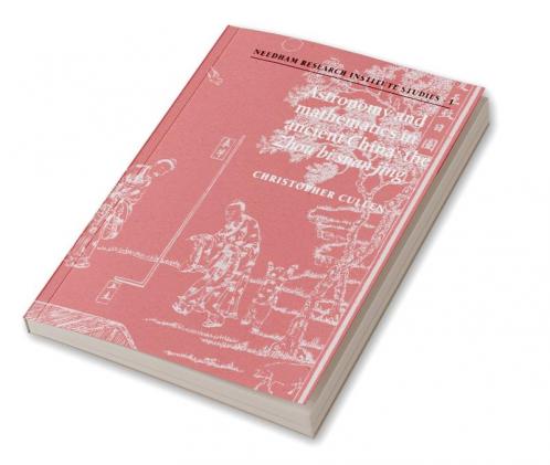 Astronomy and Mathematics in Ancient China