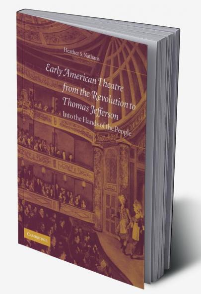 Early American Theatre from the Revolution to Thomas Jefferson
