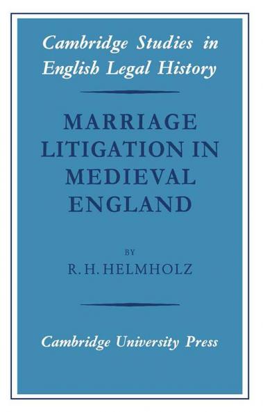 Marriage Litigation in Medieval England
