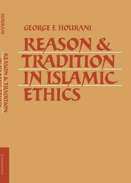 Reason and Tradition in Islamic Ethics