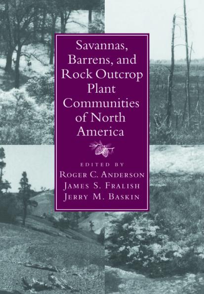 Savannas Barrens and Rock Outcrop Plant Communities of North America