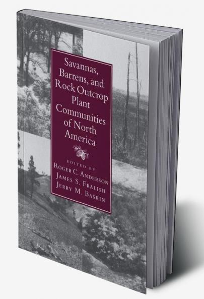 Savannas Barrens and Rock Outcrop Plant Communities of North America