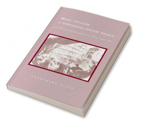 Music Criticism in Nineteenth-Century France