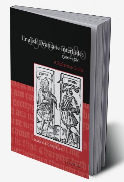 English Dramatic Interludes 1300 1580