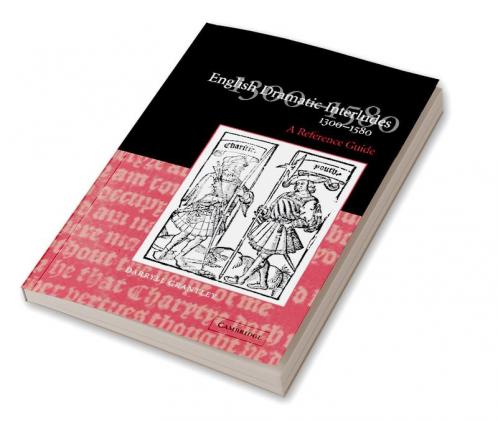 English Dramatic Interludes 1300 1580