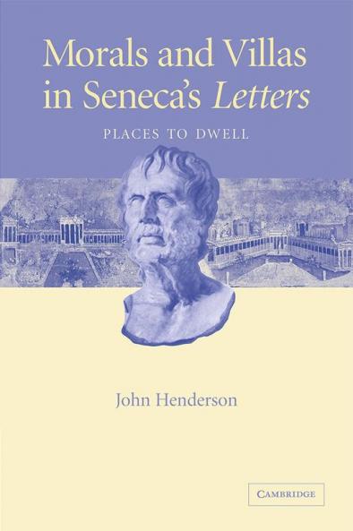 Morals and Villas in Seneca's Letters