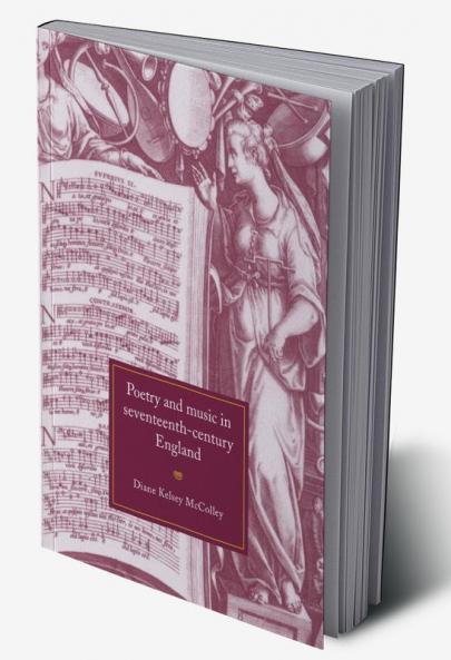 Poetry and Music in Seventeenth-Century England