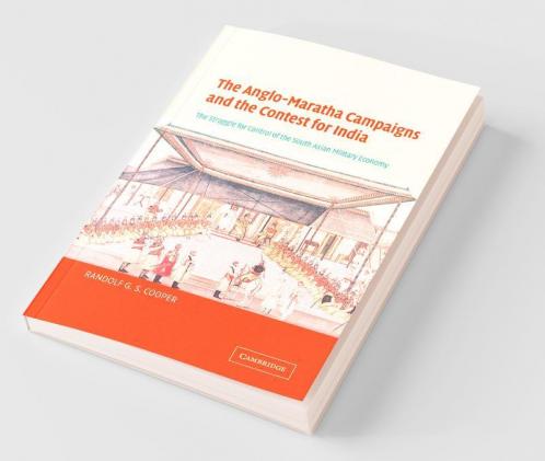 The Anglo-Maratha Campaigns and the Contest for India