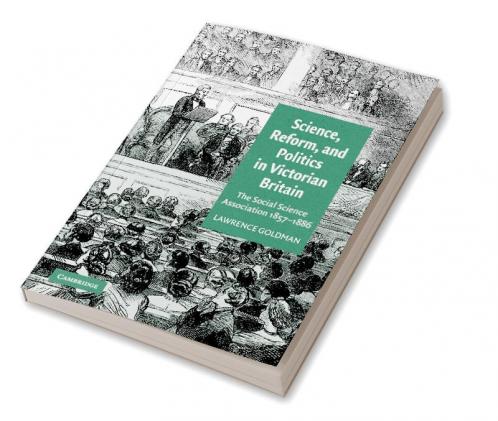 Science Reform and Politics in Victorian Britain