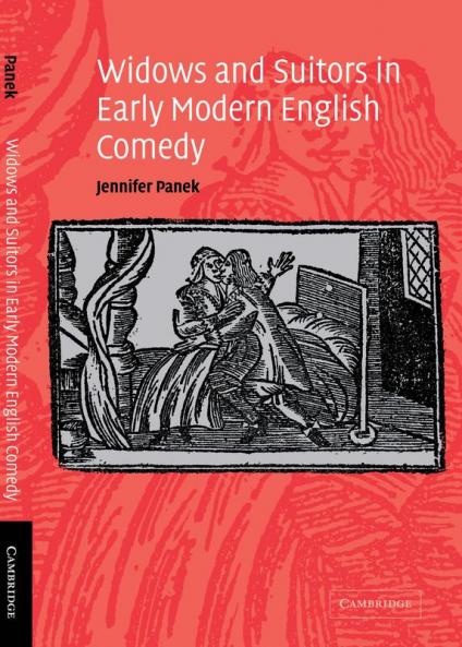 Widows and Suitors in Early Modern English Comedy