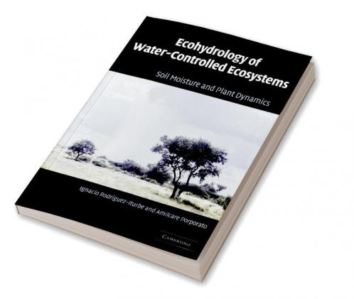 Ecohydrology of Water-Controlled Ecosystems