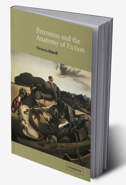 Petronius and the Anatomy of Fiction