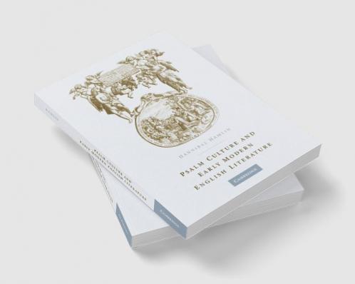 Psalm Culture and Early Modern English Literature