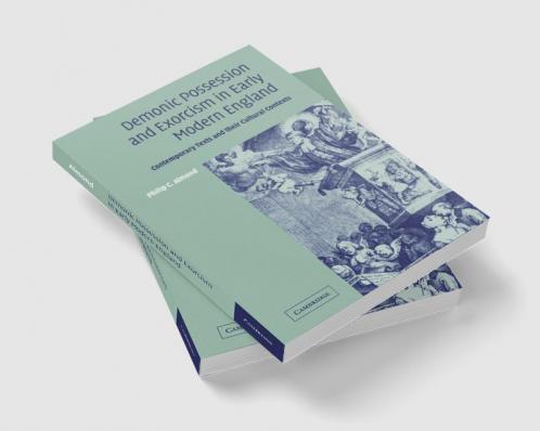 Demonic Possession and Exorcism in Early Modern England