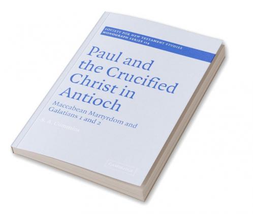 Paul and the Crucified Christ in Antioch