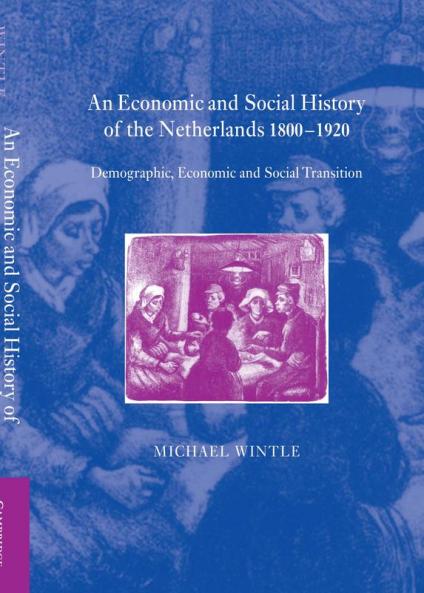An Economic and Social History of the Netherlands 1800 1920