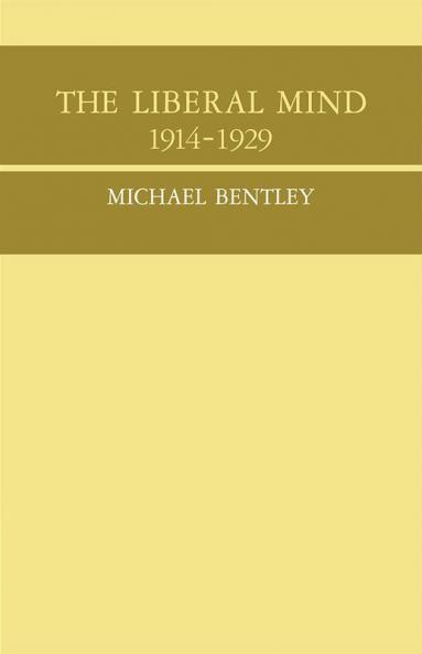 The Liberal Mind 1914-29