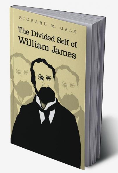The Divided Self of William James