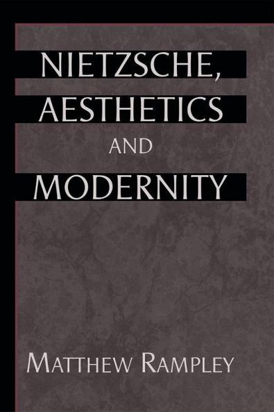 Nietzsche Aesthetics and Modernity