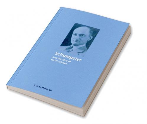 Schumpeter and the Idea of Social Science