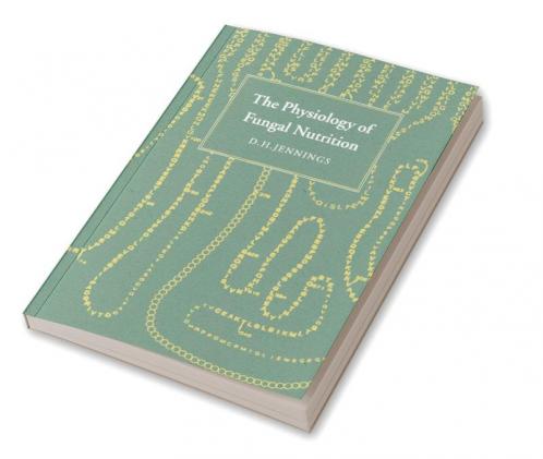 The Physiology of Fungal Nutrition