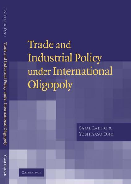 Trade and Industrial Policy Under International Oligopoly