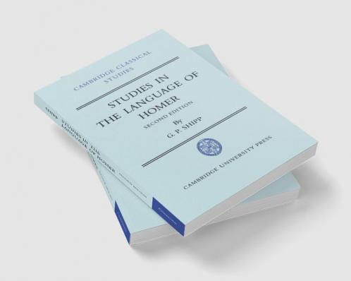 Studies in the Language of Homer