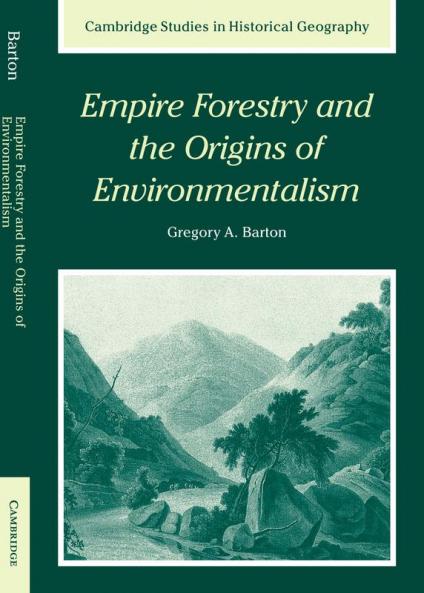 Empire Forestry and the Origins of Environmentalism