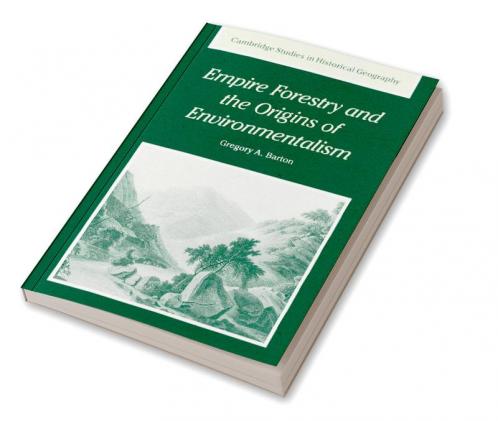 Empire Forestry and the Origins of Environmentalism
