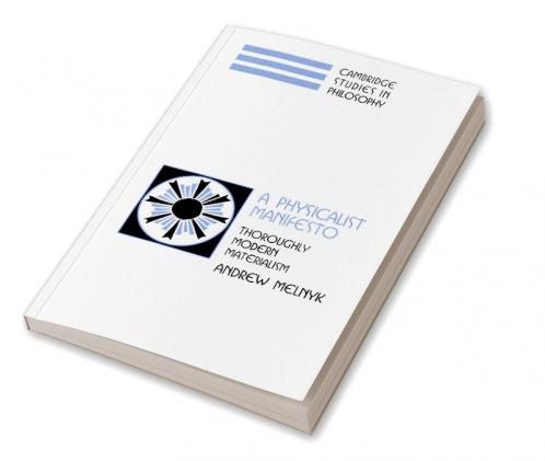 A Physicalist Manifesto