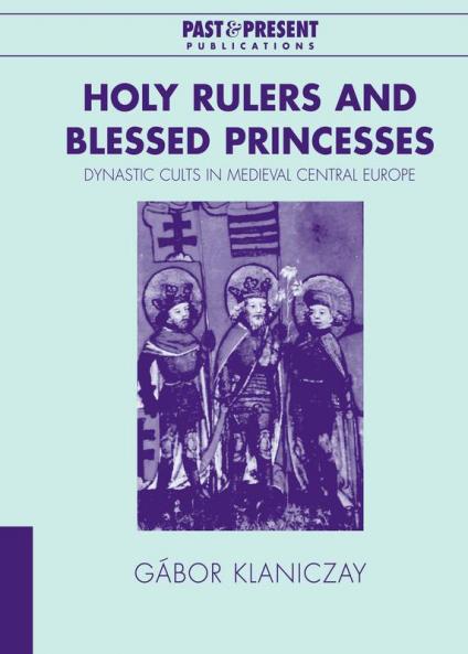 Holy Rulers and Blessed Princesses
