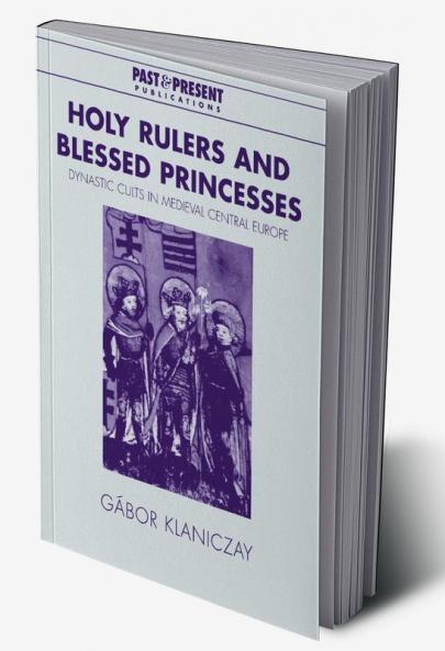 Holy Rulers and Blessed Princesses