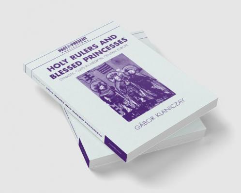 Holy Rulers and Blessed Princesses