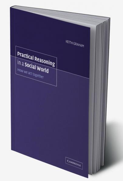 Practical Reasoning in a Social World
