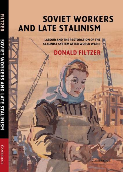 Soviet Workers and Late Stalinism