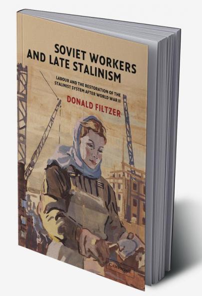 Soviet Workers and Late Stalinism
