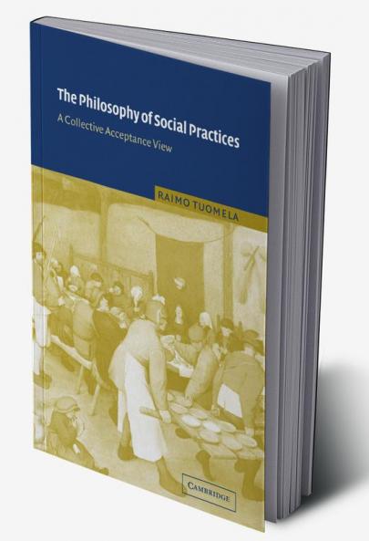 The Philosophy of Social Practices