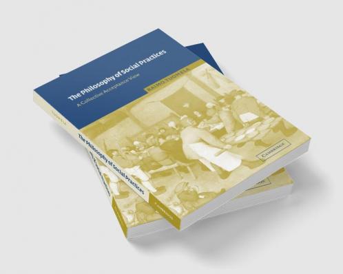 The Philosophy of Social Practices