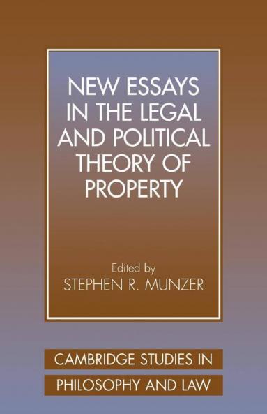 New Essays in the Legal and Political Theory of Property