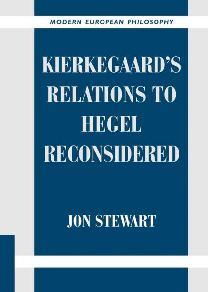 Kierkegaard's Relations to Hegel Reconsidered