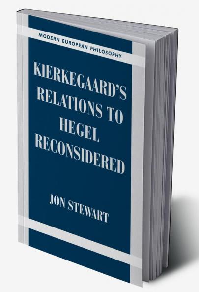 Kierkegaard's Relations to Hegel Reconsidered