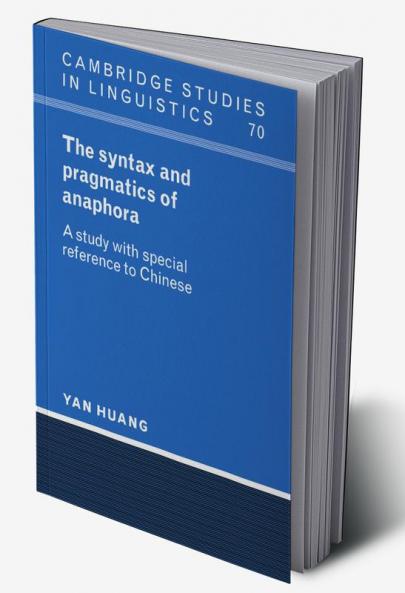 The Syntax and Pragmatics of Anaphora