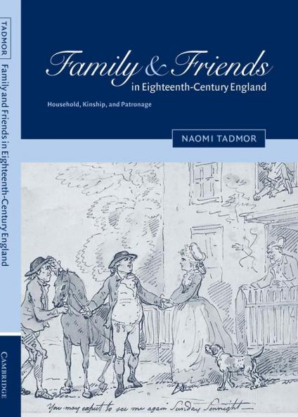 Family and Friends in Eighteenth-Century England