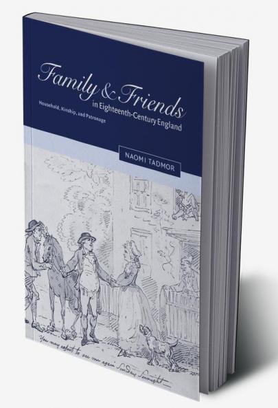 Family and Friends in Eighteenth-Century England