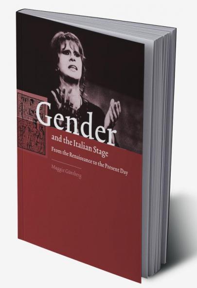 Gender and the Italian Stage