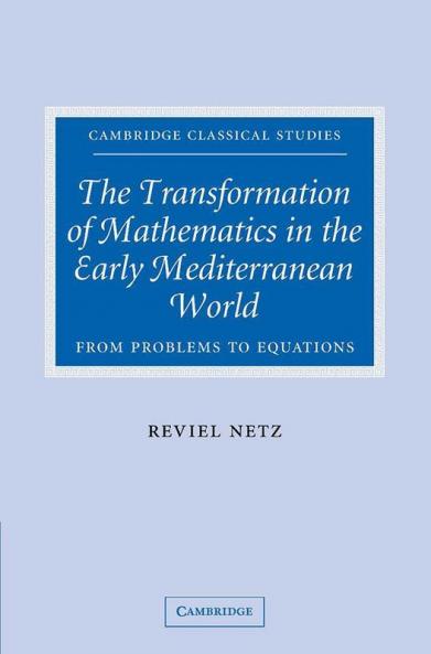 The Transformation of Mathematics in the Early Mediterranean World