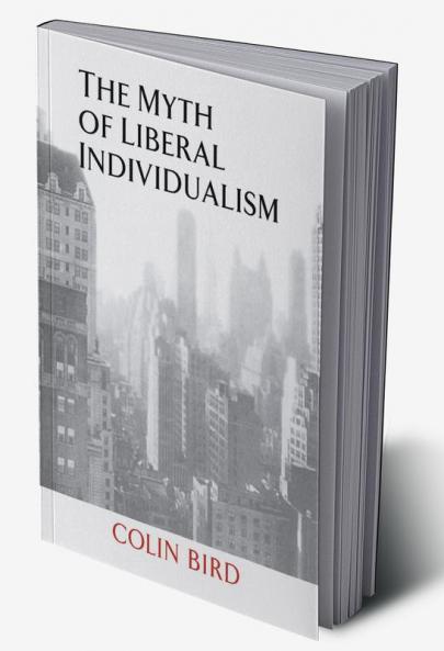 The Myth of Liberal Individualism
